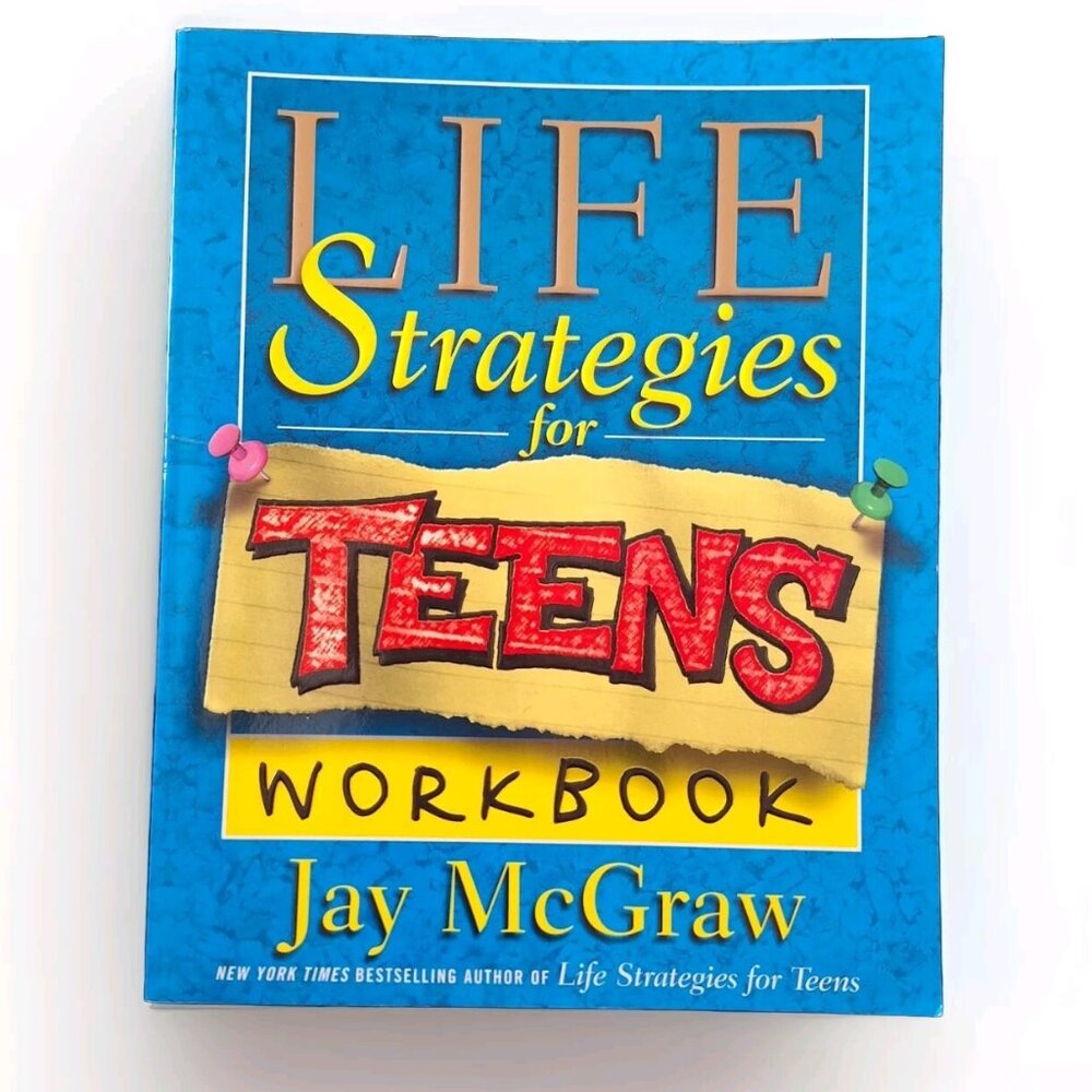 Life Strategies for Teens Workbook by Jay McGraw NEW